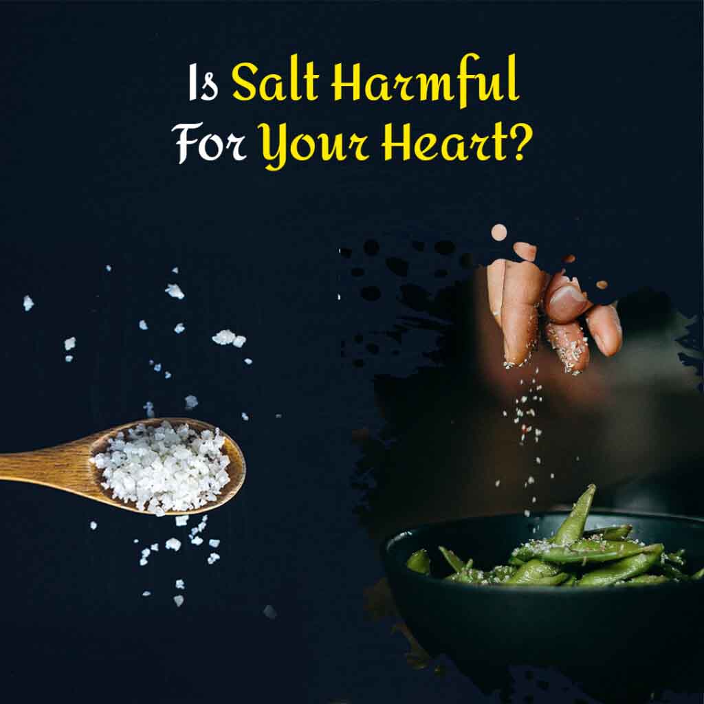 Is salt bad for your heart?